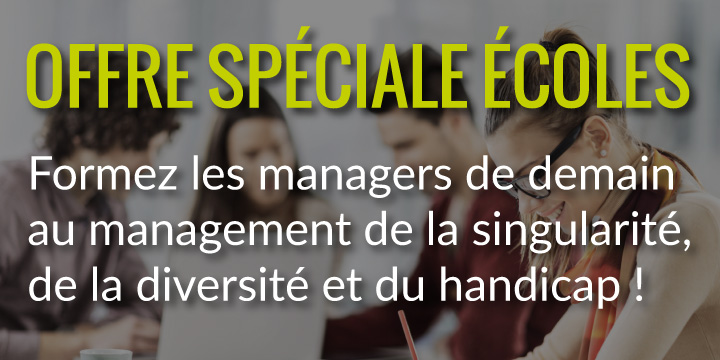 Formez les managers de demain au management de la singularité, de la diversité et du handicap !